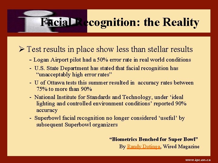Facial Recognition: the Reality Ø Test results in place show less than stellar results