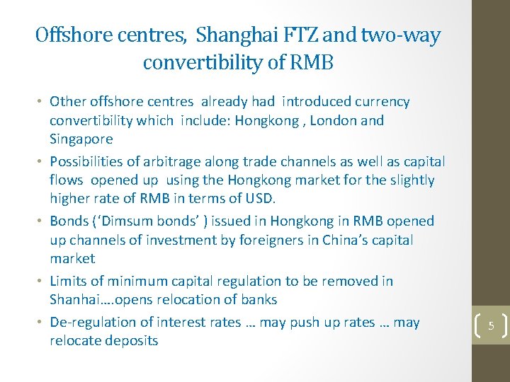 Offshore centres, Shanghai FTZ and two-way convertibility of RMB • Other offshore centres already