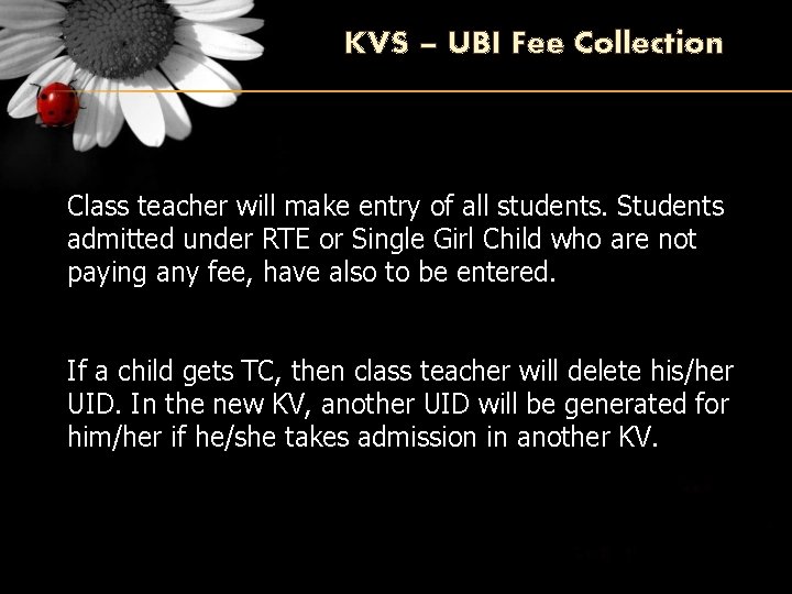 KVS – UBI Fee Collection Class teacher will make entry of all students. Students