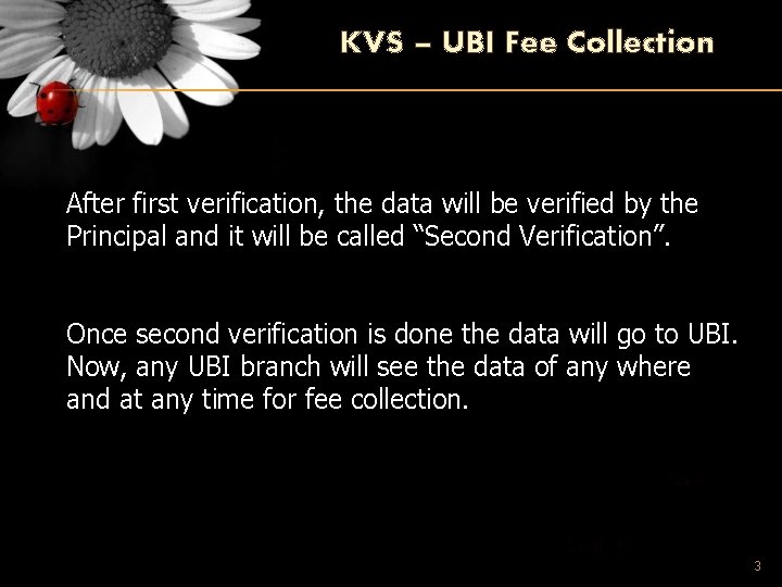 KVS – UBI Fee Collection After first verification, the data will be verified by