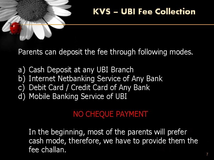 KVS – UBI Fee Collection Parents can deposit the fee through following modes. a)