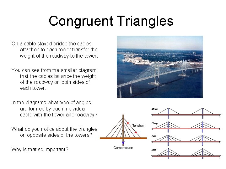 Congruent Triangles On a cable stayed bridge the cables attached to each tower transfer