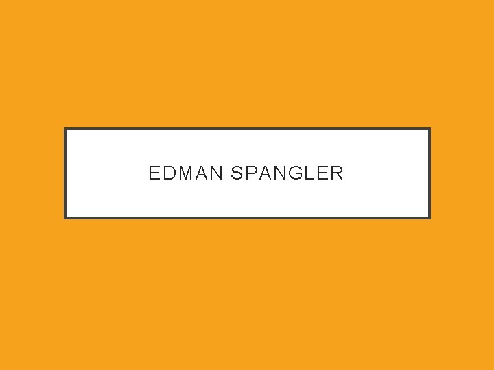 EDMAN SPANGLER 