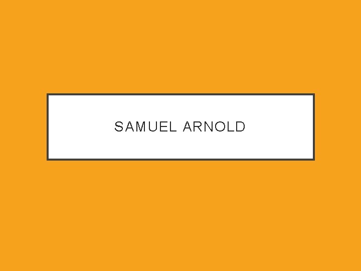 SAMUEL ARNOLD 