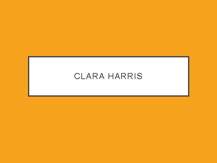 CLARA HARRIS 