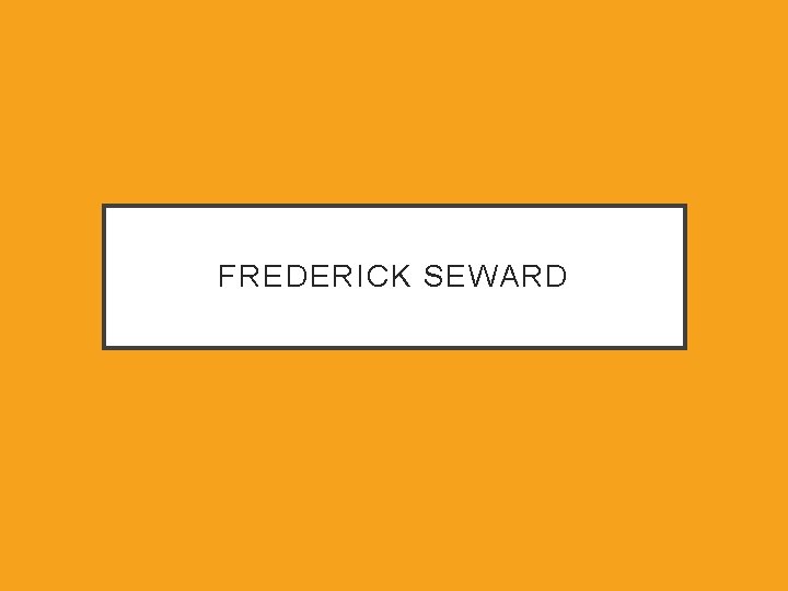 FREDERICK SEWARD 