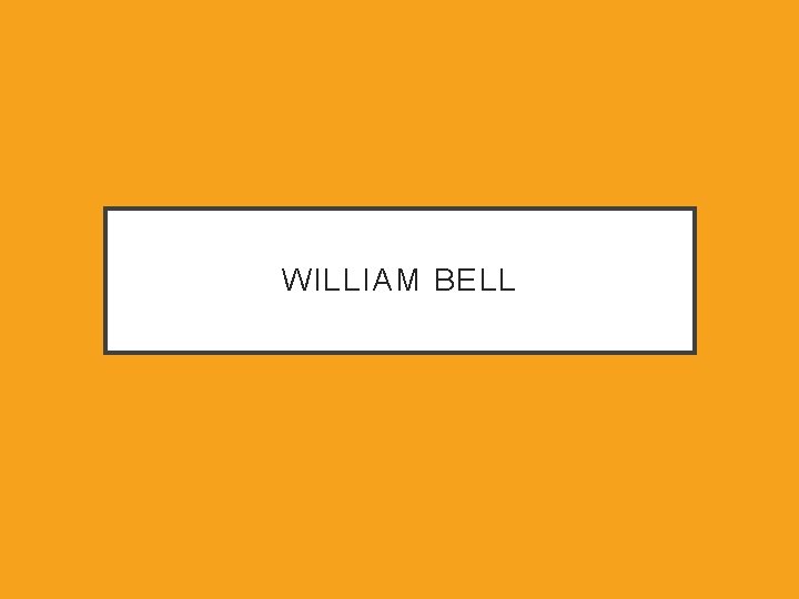 WILLIAM BELL 