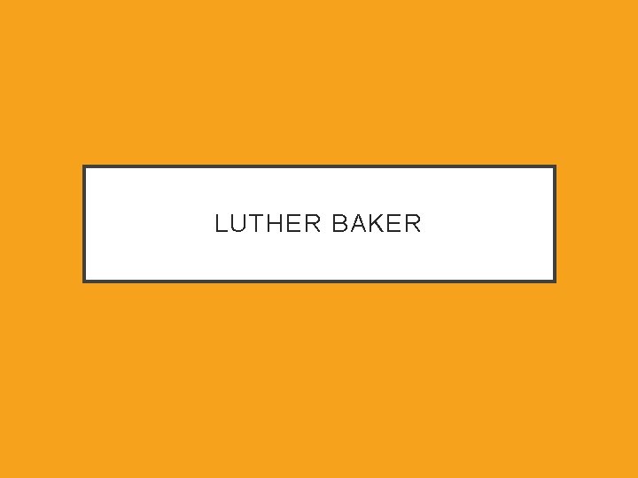 LUTHER BAKER 