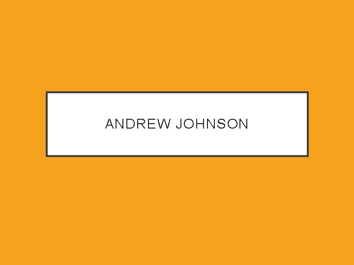 ANDREW JOHNSON 