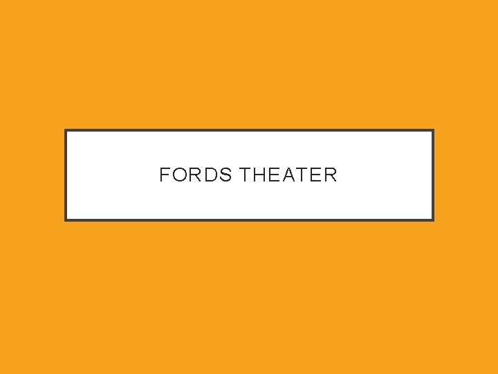 FORDS THEATER 