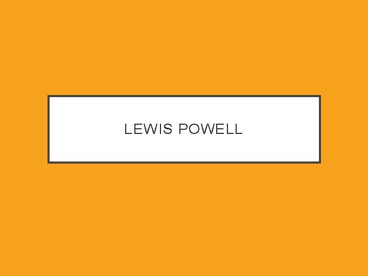 LEWIS POWELL 