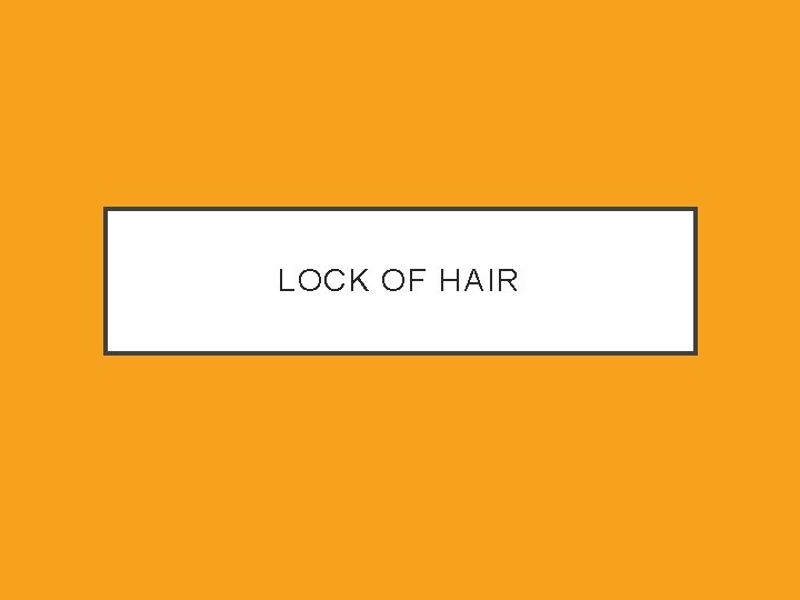 LOCK OF HAIR 