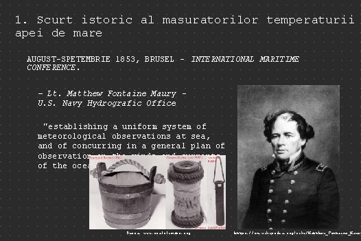 1. Scurt istoric al masuratorilor temperaturii apei de mare AUGUST-SPETEMBRIE 1853, BRUSEL – INTERNATIONAL