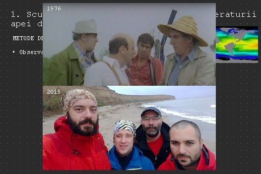 1976 1. Scurt istoric al masuratorilor temperaturii apei de mare METODE DE MASURARE A