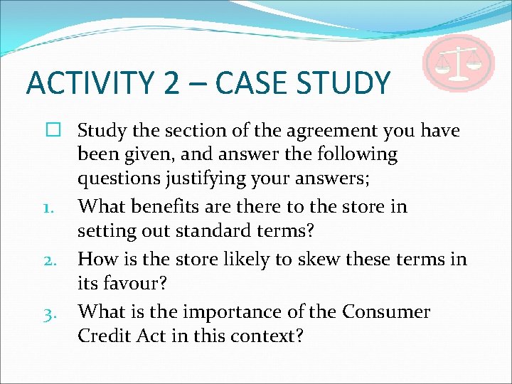 ACTIVITY 2 – CASE STUDY � Study the section of the agreement you have