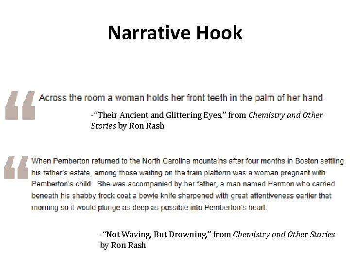 Narrative Hook -“Their Ancient and Glittering Eyes, ” from Chemistry and Other Stories by