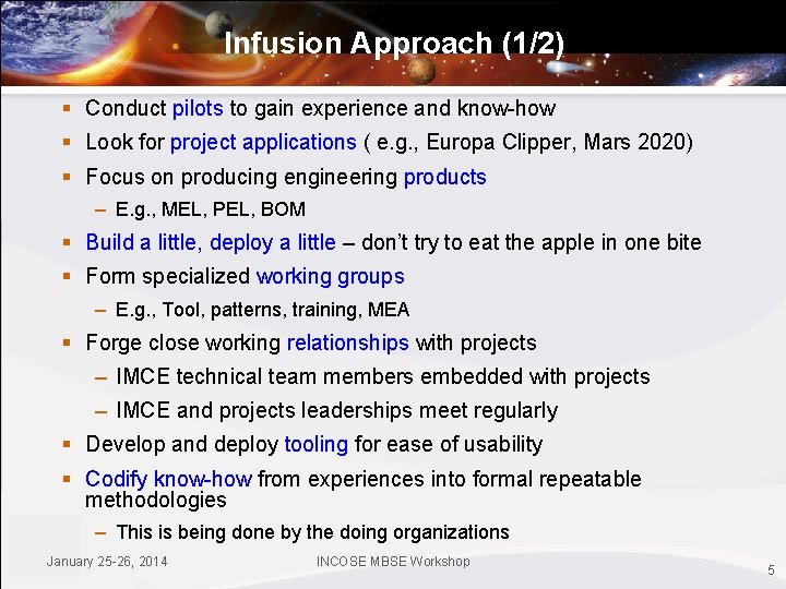 Infusion Approach (1/2) § Conduct pilots to gain experience and know-how § Look for