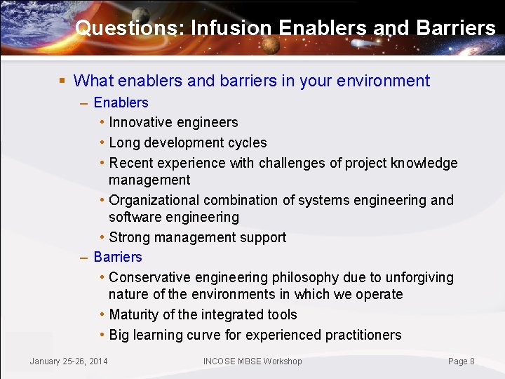 Questions: Infusion Enablers and Barriers § What enablers and barriers in your environment –