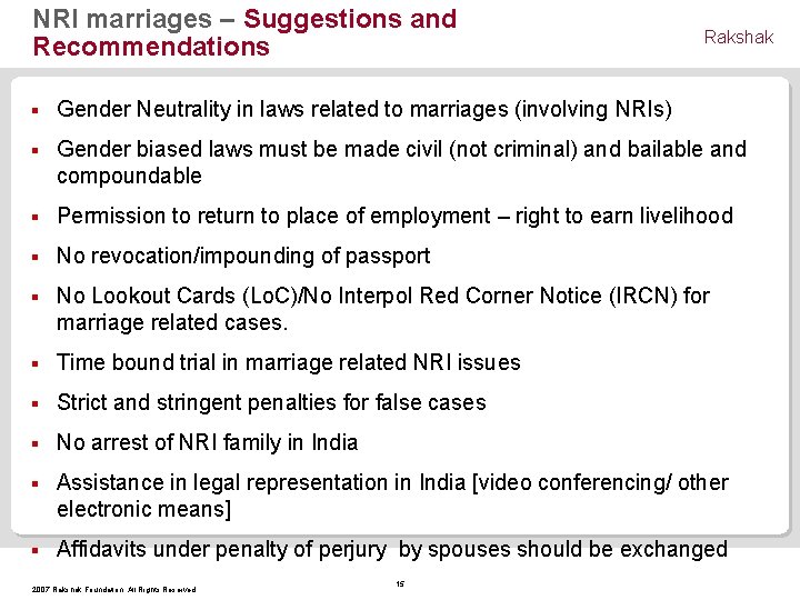 NRI marriages – Suggestions and Recommendations Rakshak § Gender Neutrality in laws related to