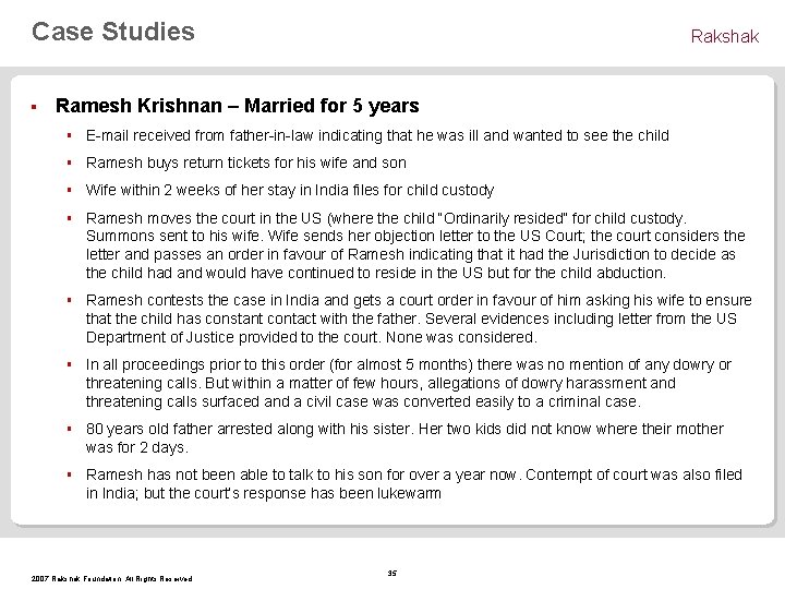Case Studies § Rakshak Ramesh Krishnan – Married for 5 years § E-mail received