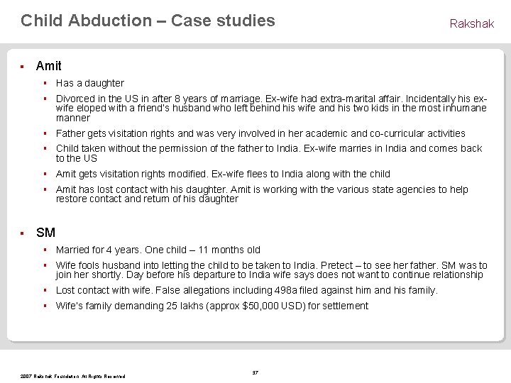 Child Abduction – Case studies § § Rakshak Amit § Has a daughter §