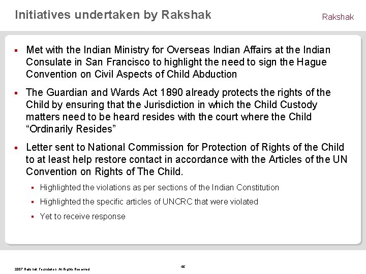 Initiatives undertaken by Rakshak § Met with the Indian Ministry for Overseas Indian Affairs