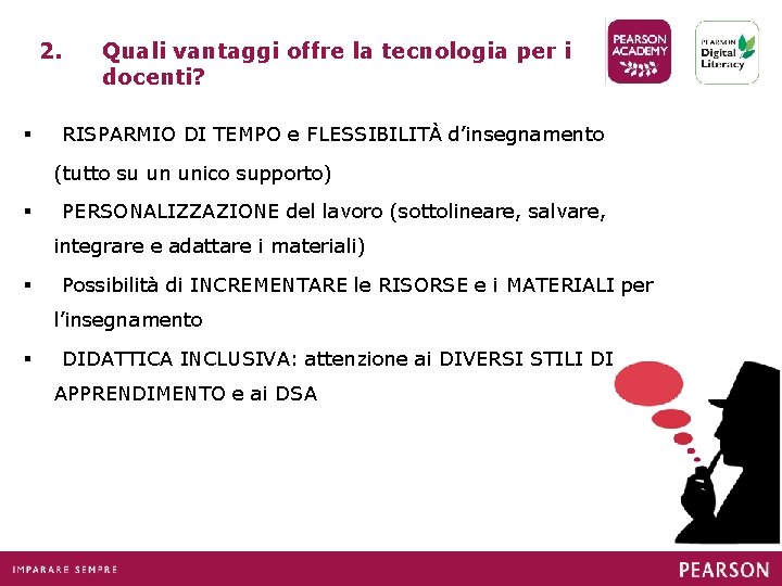 2. § Quali vantaggi offre la tecnologia per i docenti? RISPARMIO DI TEMPO e