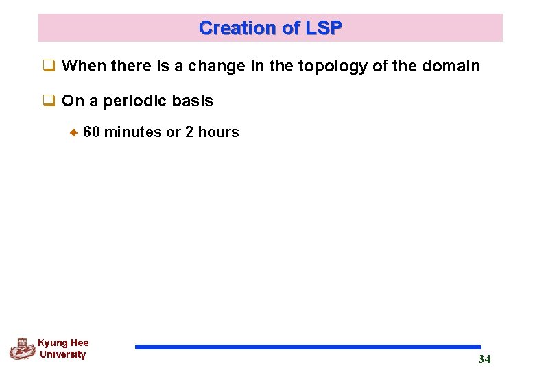 Creation of LSP q When there is a change in the topology of the