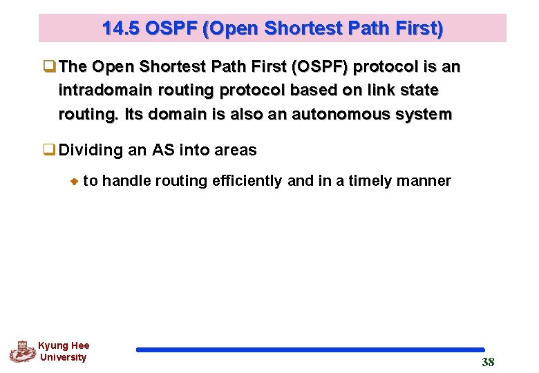 14. 5 OSPF (Open Shortest Path First) q. The Open Shortest Path First (OSPF)