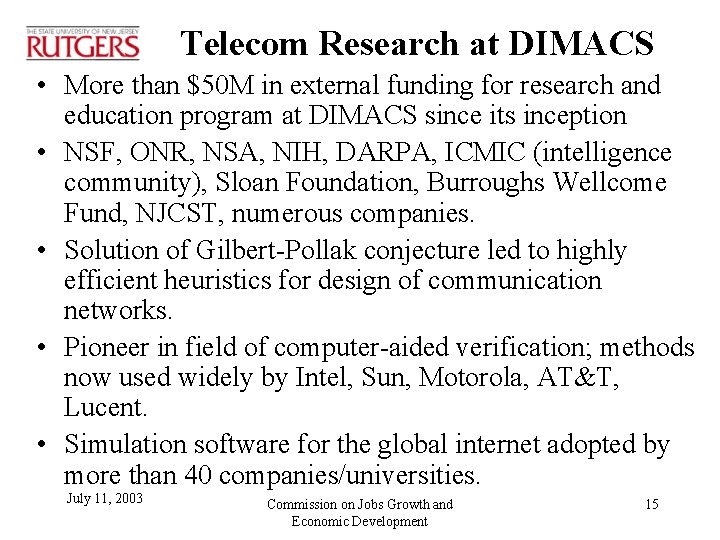 Telecom Research at DIMACS • More than $50 M in external funding for research