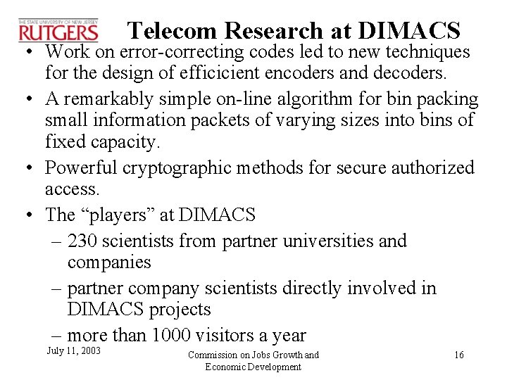 Telecom Research at DIMACS • Work on error-correcting codes led to new techniques for
