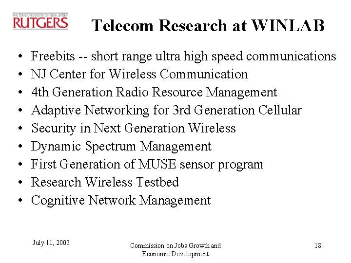 Telecom Research at WINLAB • • • Freebits -- short range ultra high speed