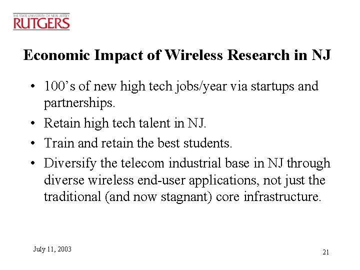 Economic Impact of Wireless Research in NJ • 100’s of new high tech jobs/year