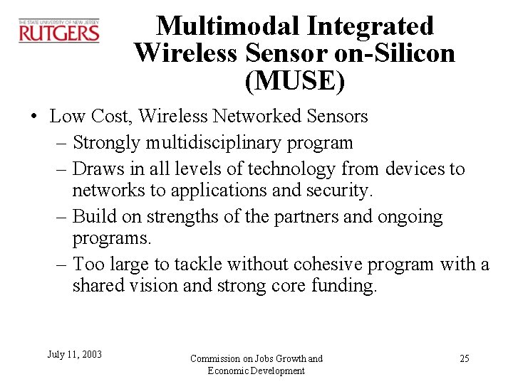 Multimodal Integrated Wireless Sensor on-Silicon (MUSE) • Low Cost, Wireless Networked Sensors – Strongly