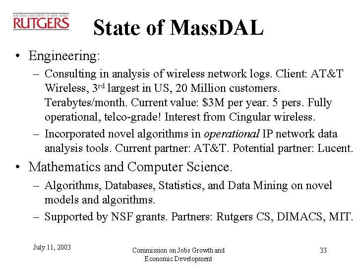 State of Mass. DAL • Engineering: – Consulting in analysis of wireless network logs.