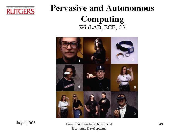 Pervasive and Autonomous Computing Win. LAB, ECE, CS July 11, 2003 Commission on Jobs