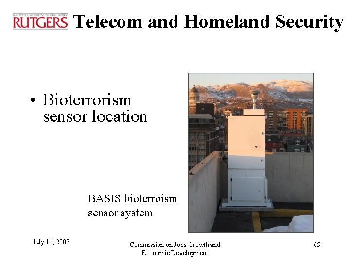 Telecom and Homeland Security • Bioterrorism sensor location BASIS bioterroism sensor system July 11,