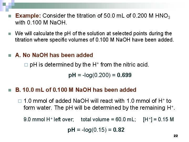 n Example: Consider the titration of 50. 0 m. L of 0. 200 M