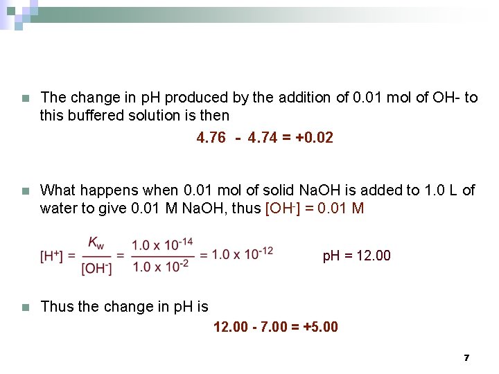 n The change in p. H produced by the addition of 0. 01 mol
