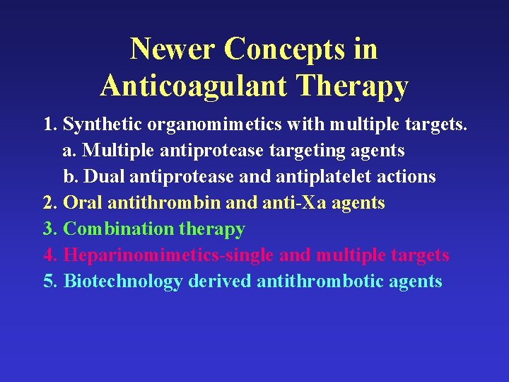 Newer Concepts in Anticoagulant Therapy 1. Synthetic organomimetics with multiple targets. a. Multiple antiprotease