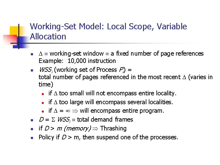 Working-Set Model: Local Scope, Variable Allocation n n working-set window a fixed number of