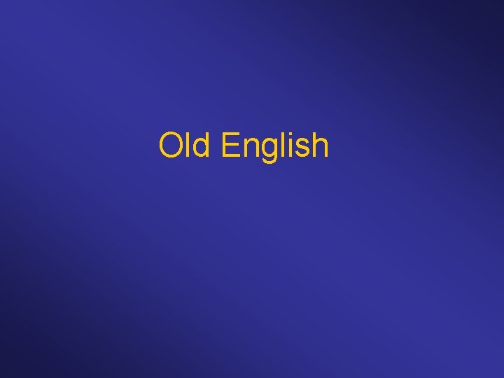 Old English 