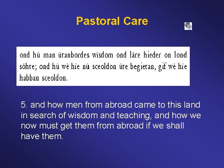 Pastoral Care 5. and how men from abroad came to this land in search