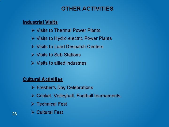 OTHER ACTIVITIES Industrial Visits Ø Visits to Thermal Power Plants Ø Visits to Hydro