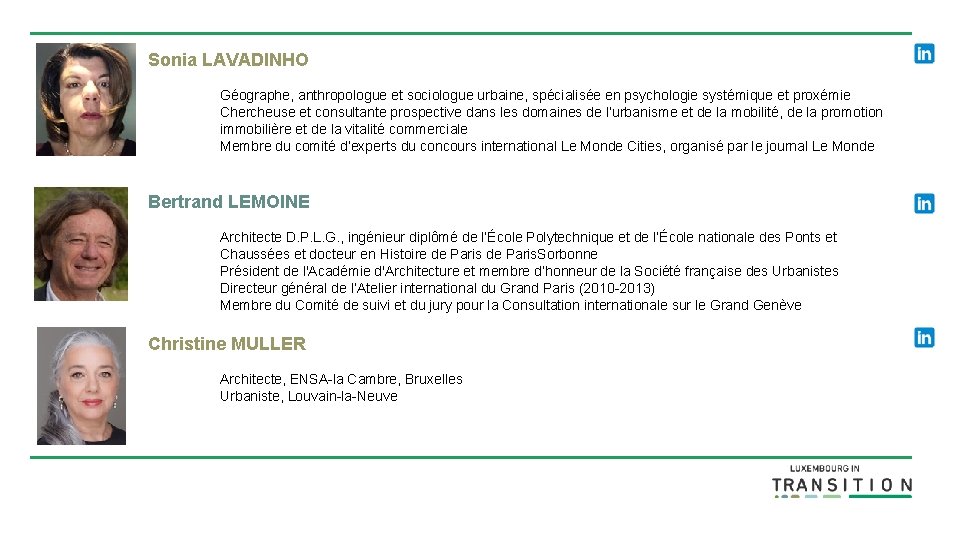 Sonia LAVADINHO Géographe, anthropologue et sociologue urbaine, spécialisée en psychologie systémique et proxémie Chercheuse