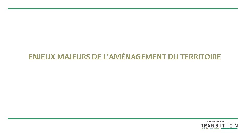 ENJEUX MAJEURS DE L’AMÉNAGEMENT DU TERRITOIRE 