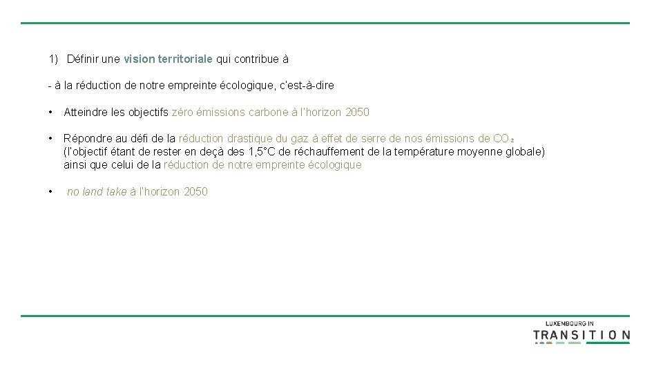 1) Définir une vision territoriale qui contribue à - à la réduction de notre
