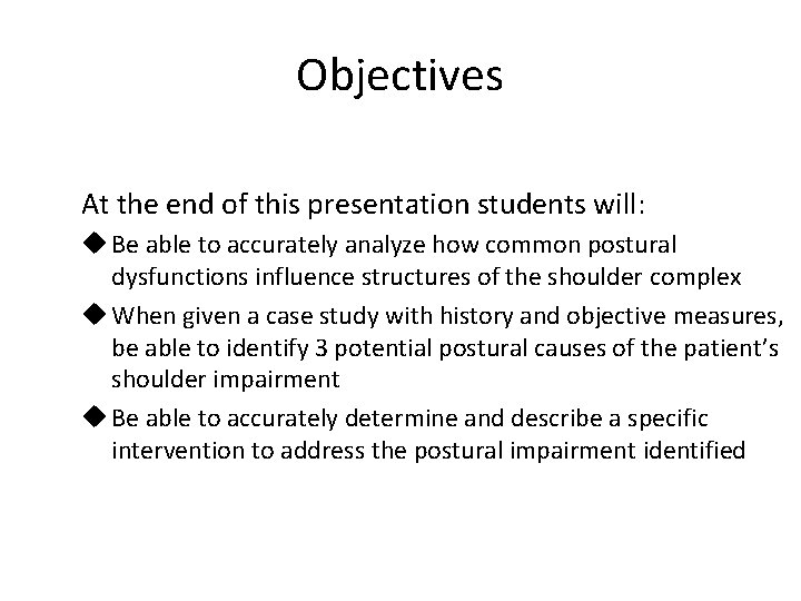 Objectives At the end of this presentation students will: u Be able to accurately