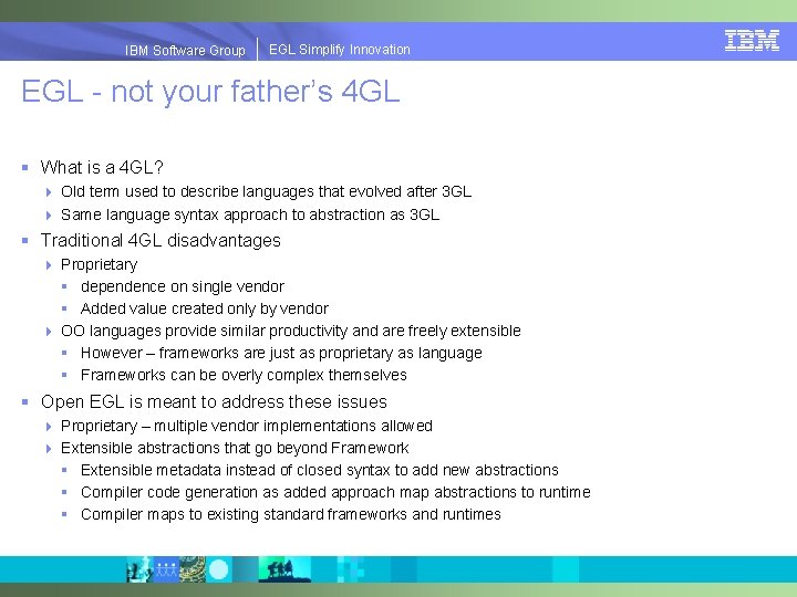 EGLSimplify. Innovation IBMSoftware. Group | EGL - not your father’s 4 GL § What