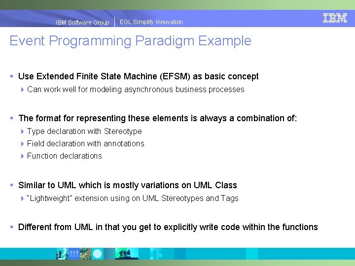 EGLSimplify. Innovation IBMSoftware. Group | EGL Event Programming Paradigm Example § Use Extended Finite